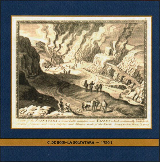 C. DE BOIS:"A WIEW OF THE SOLPHATARA" -  anno 1750