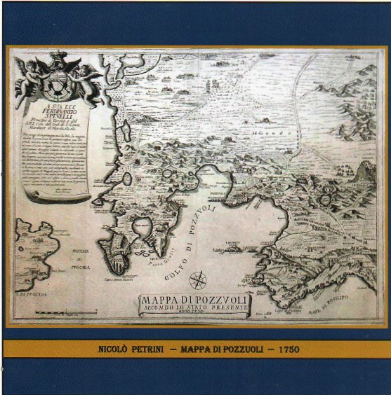 NICOLO' PETRINI - MAPPA DI POZZUOLI SECONDO LO STATO PRESENTE - ANNO  1750